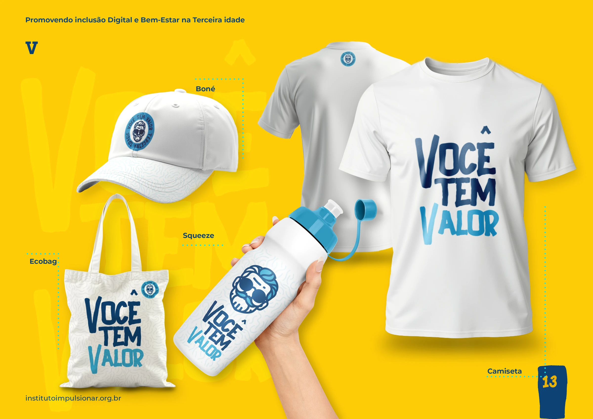 Prancha do manual Você Tem Valor com aplicações em boné, ecobag, garrafa e camiseta sobre fundo amarelo